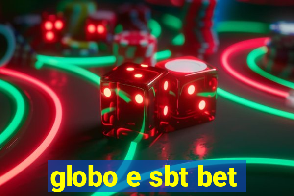 globo e sbt bet